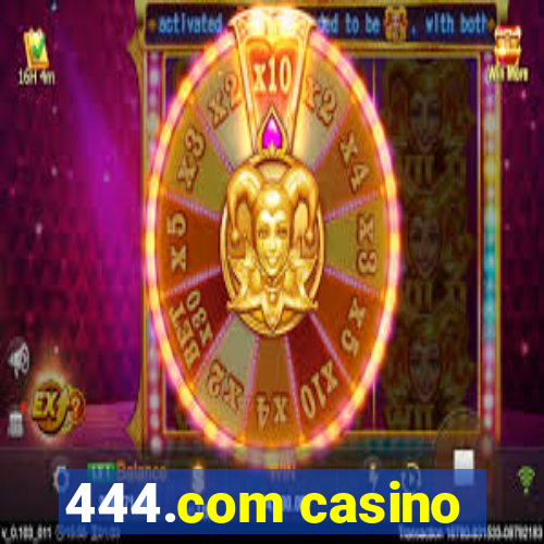 444.com casino